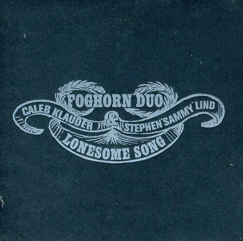 Foghorn Duo: Lonesome Song