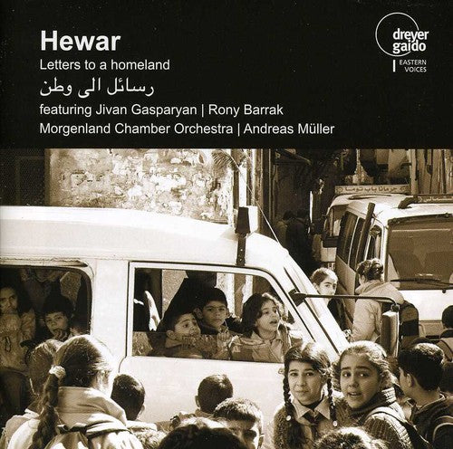 Hewar / Morgenland Chamber Orch / Gasparyan: Letters to a Homeland