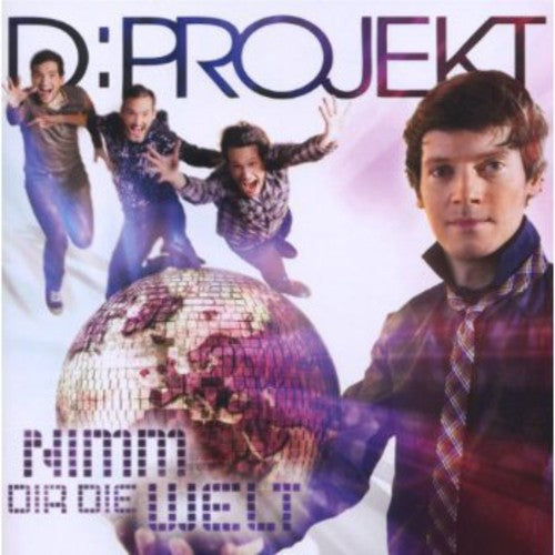 D:Project: Nimm Dir Die Welt