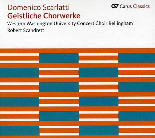 Scarlatti / Western Washington University Concert: Geistliche Chorwerke