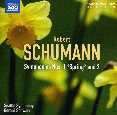 Schumann / Seattle Symphony / Schwarz: Symphonies Nos. 1 & 2