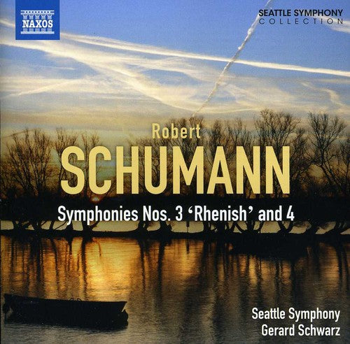 Schumann / Seattle Symphony / Schwarz: Symphonies Nos. 3 & 4