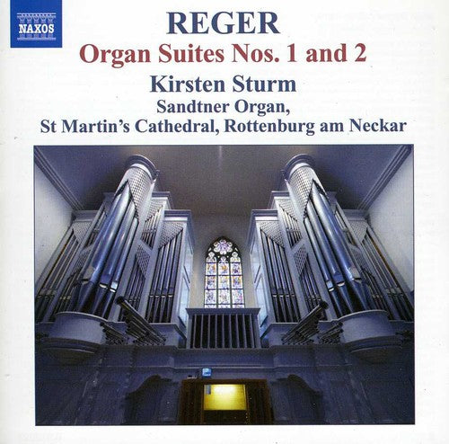 Reger / Sturm: Organ Works 12: Suites No. 1 & 2