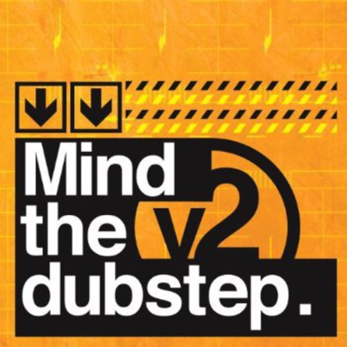 Mind the Dubstep: Vol. 2-Mind the Dubstep