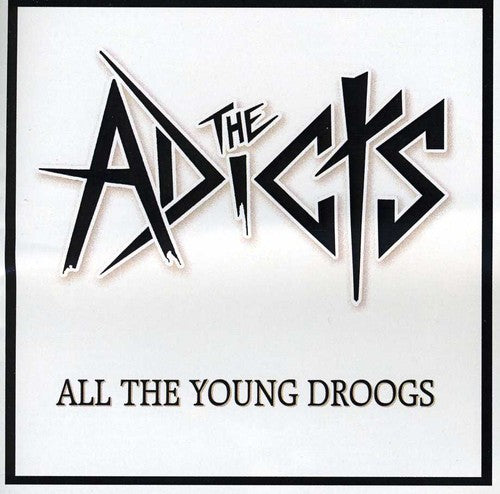 Adicts: All the Young Droogs