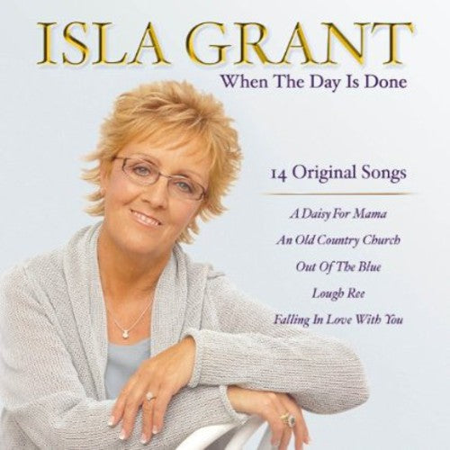 Grant, Isla: When the Day Isdone