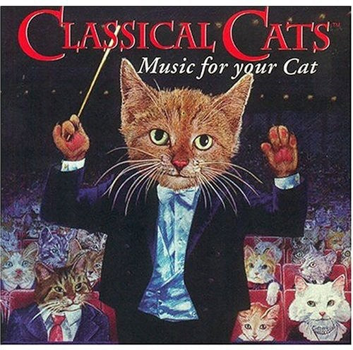 Classical Cats-Classical Music for You / Various: Classical Cats-Classical Music for You / Various