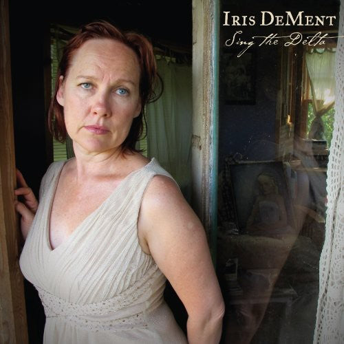 Dement, Iris: Sing the Delta