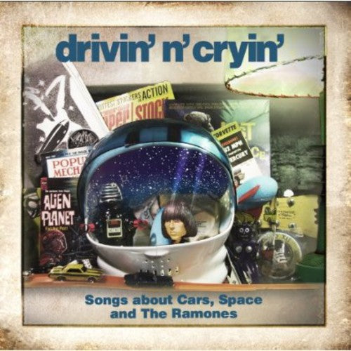 Drivin N Cryin: Songs About Cars, Space and The Ramones