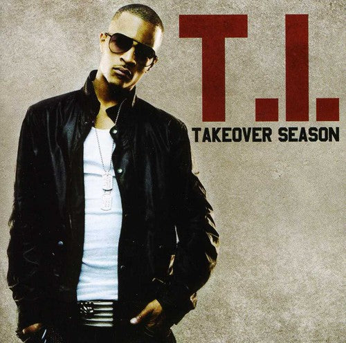 T.I.: Takeover Season