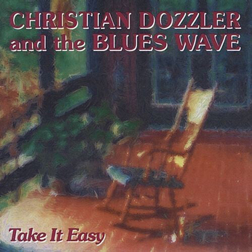 Dozzler, Christian / Blues Wave: Take It Easy