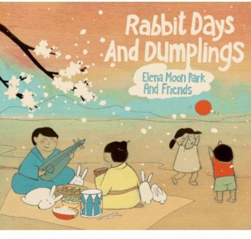 Elena Moon Park & Friends: Rabbit Days and Dumplings