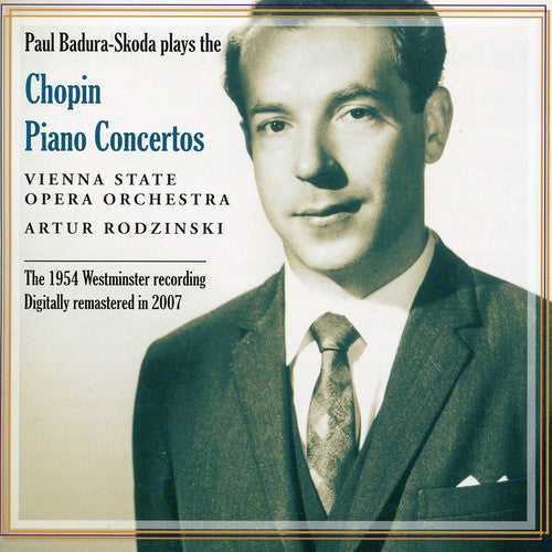 Chopin / Badura-Skoda: Paul Badura-Skoda Plays Piano Concertos