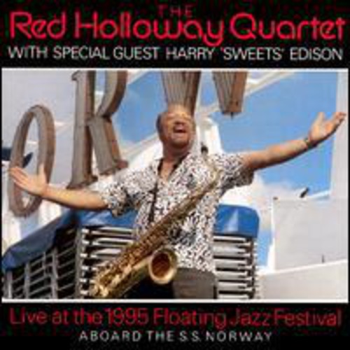 Holloway, Red / Edison, Harry Sweets: Live at Floating Jazz Festival 1995