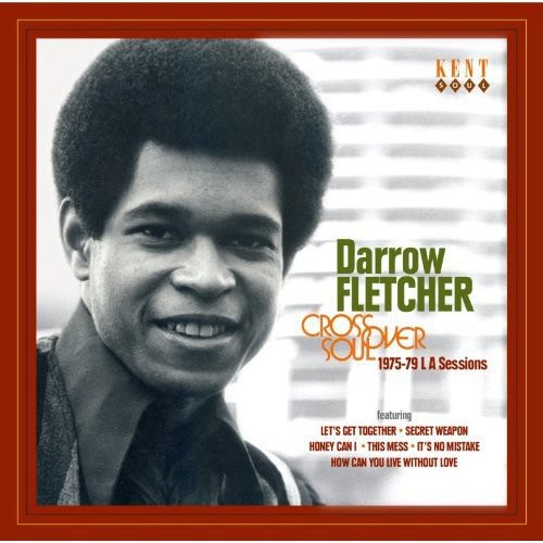 Fletcher, Darrow: Crossover Soul: 1975 - 1979 la Sessions