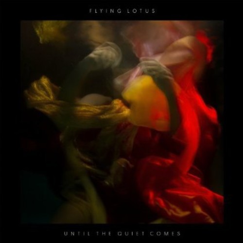 Flying Lotus: Until the Quiet Comes