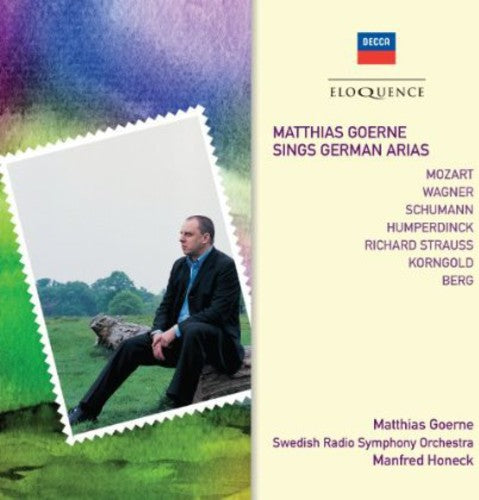 Goerne, Matthias: Matthias Goerne Sings German Arias