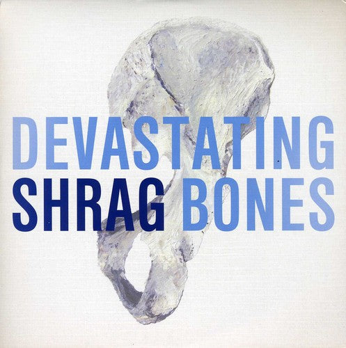 Shrag: Devastating Bones