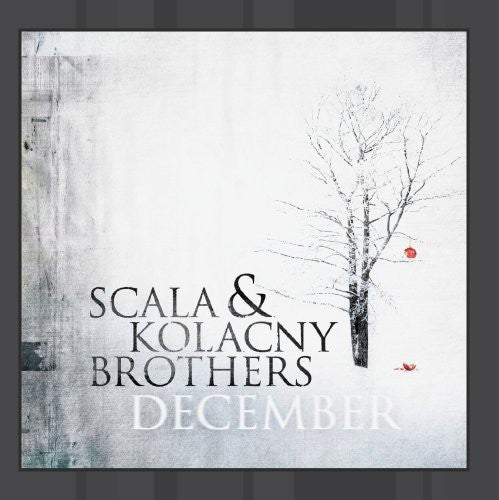 Scala & Kolacny Brothers: December