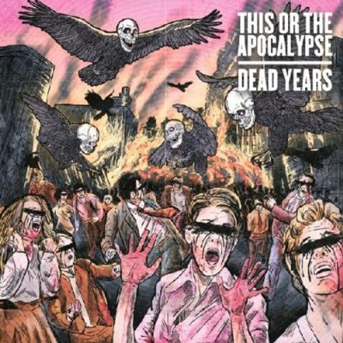 This or the Apocalypse: Dead Years