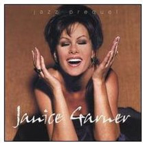 Garner, Janice: Jazz Prequel