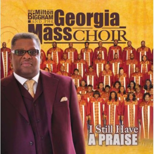 Georgia Mass Choir: I Still Have A Praise