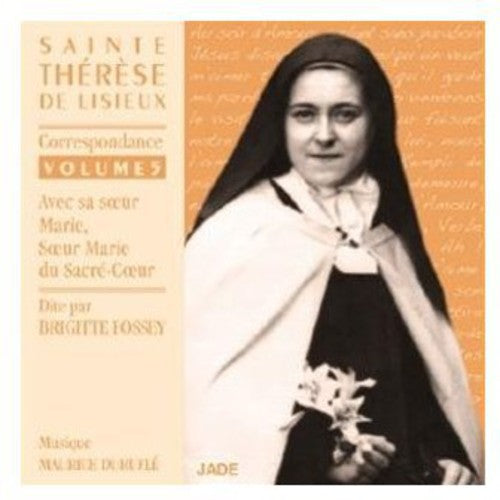 Fossey, Brigitte: Vol. 3-Sainte Therese de Lisieux: Correspondance