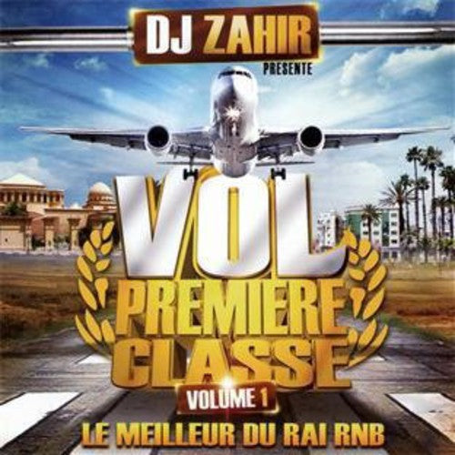 DJ Zahir: Vol. 1-Premiere Classe