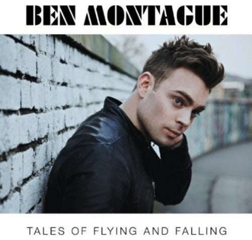 Montague, Ben: Tales of Flying & Falling