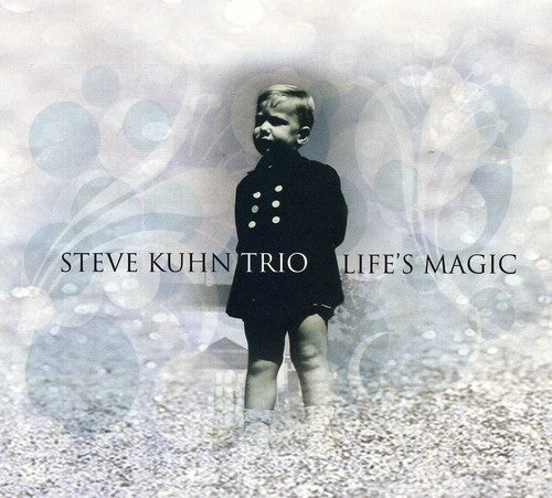 Kuhn, Steve: Life's Magic