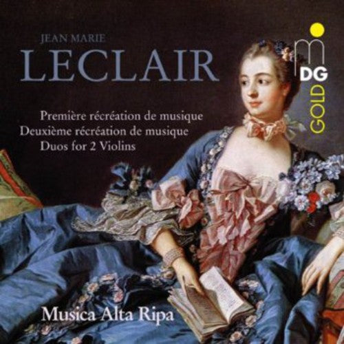 Musica Alta Ripa / Leclair: Premiere & Deuxieme Recreation de Musique