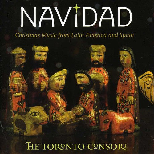 Toronto Consort: Navidad: Christmas Music from Latin America