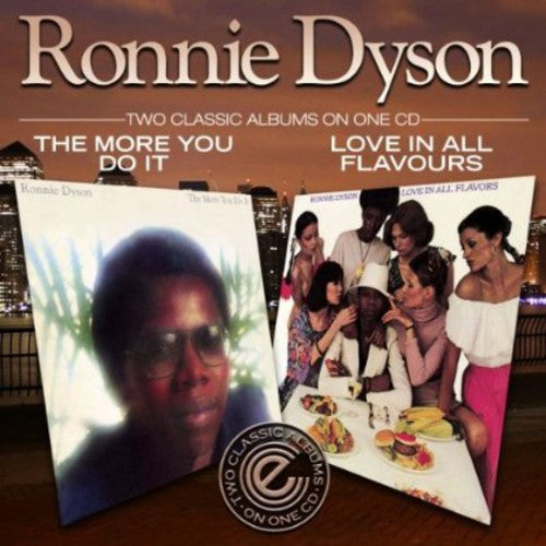 Dyson, Ronnie: More You Do It/Love in All Flavours