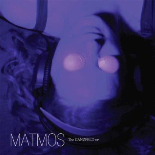 Matmos: The Ganzfield EP