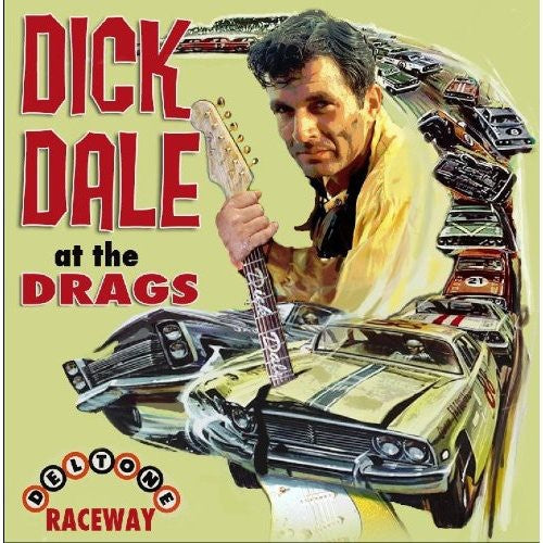 Dale, Dick: At the Drags