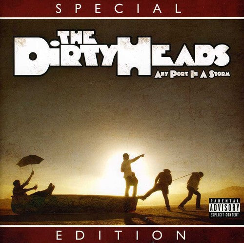 Dirty Heads: Any Port in A Storm