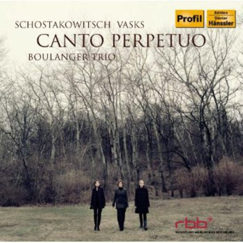 Shostakovich / Boulanger Trio: Canto Perpetuo