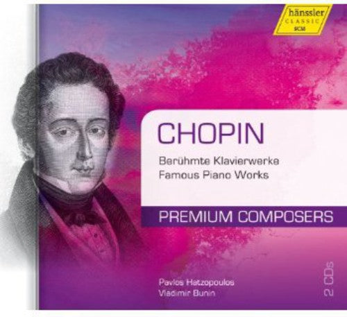 Chopin / Hatzopoulos / Bunin: Famous Piano Works