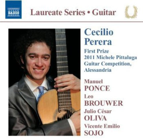 Perera / Ponce / Brouwer / Oliva / Sojo: Laureate Series / Cecilio Perera Guitar Recital