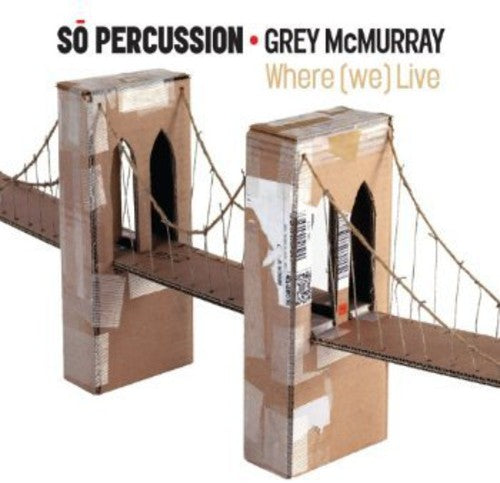 Beach / So Percussion / McMurray: Where We Live