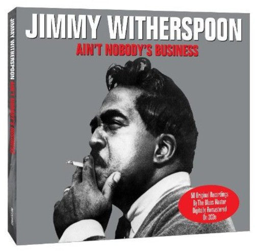 Witherspoon, Jimmy: Ain't Nobody's Business