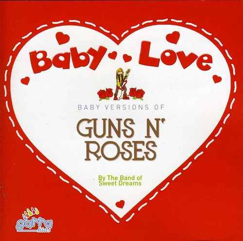 Band of the Sweet Dreams: Baby Love-Guns 'N' Roses