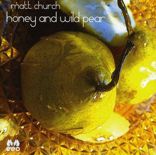 Matt Church: Honey & Wild Pear