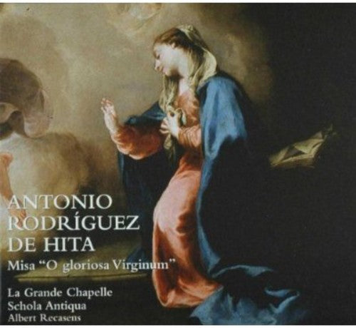 De Hita / La Grande Chapelle: Mass O Gloriosa Virginum