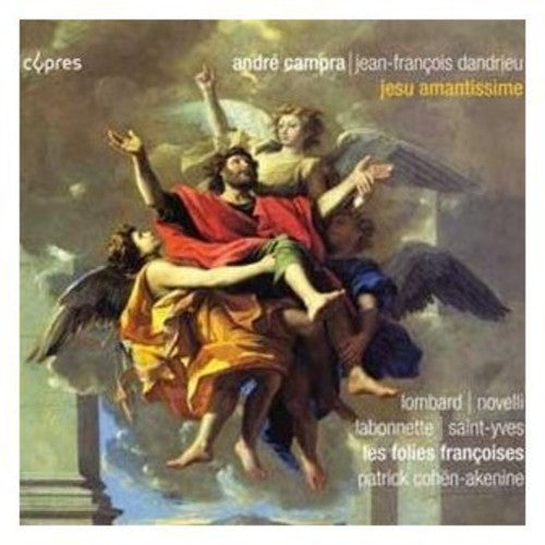 Campra / Folies Francoises / Cohen-Akenine: Jesu Amantissime