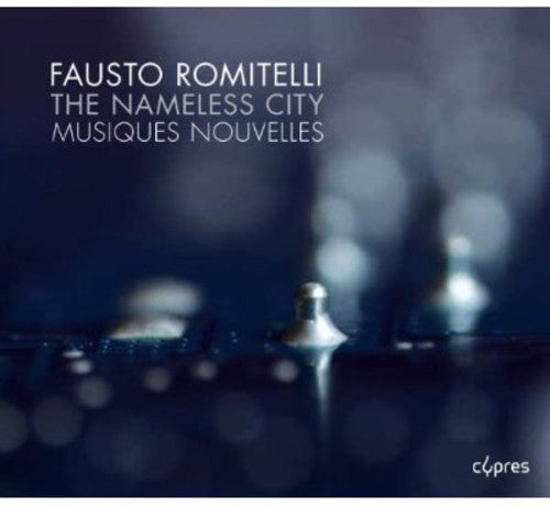 Romitelli, Fausto: Nameless City