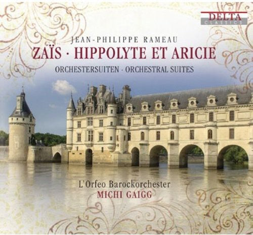 Rameau / L'Orfeo Baroque Orch / Gaigg: Zais & Hippolyte Et Aricie