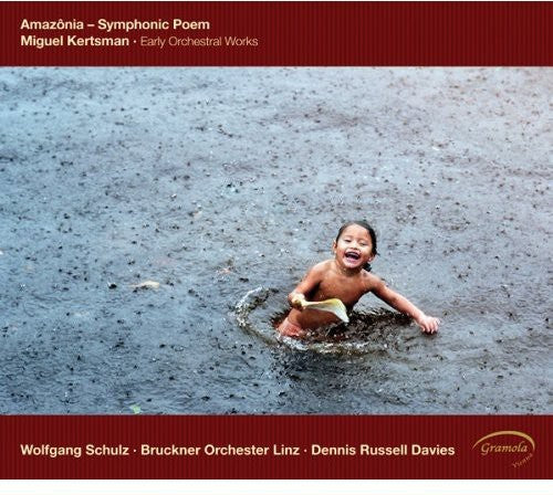 Kertsman / Schulz / Bruckner Orch Linz / Davies: Amazonia: Early Orchestral Works