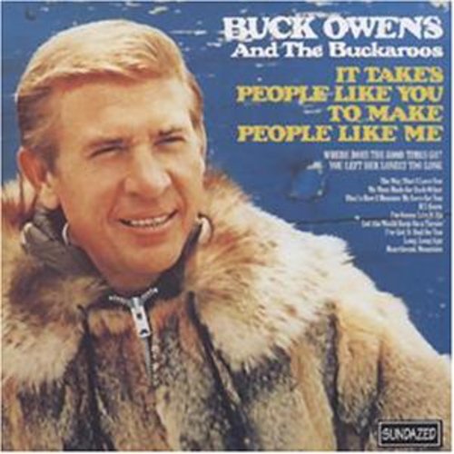 Owens, Buck: It Takes People Like You to Make People Like Me