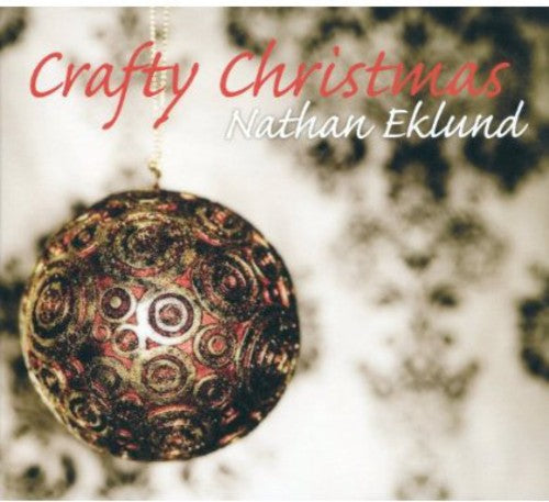 Eklund, Nathan: Crafty Christmas